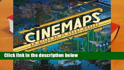 About For Books  Cinemaps: An Atlas of 35 Great Movies Complete