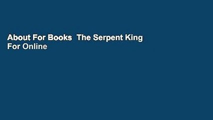 About For Books  The Serpent King  For Online