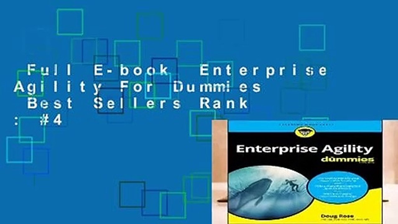 Full E-book  Enterprise Agility For Dummies  Best Sellers Rank : #4