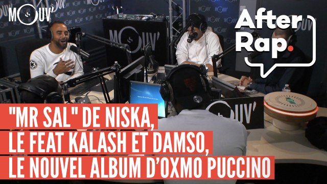 AFTER RAP : Mr Sal de Niska, le feat Kalash et Damso, l'album d'Oxmo Puccino