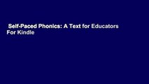 Self-Paced Phonics: A Text for Educators  For Kindle
