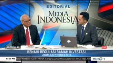 Bedah Editorial MI: Benahi Regulasi Ramah Investasi