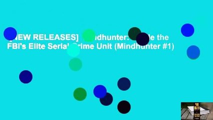 [NEW RELEASES]  Mindhunter: Inside the FBI's Elite Serial Crime Unit (Mindhunter #1)
