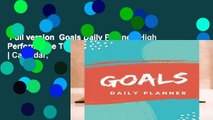 Full version  Goals Daily Planner: High Performance Time Management Undated Planner | Calendar,