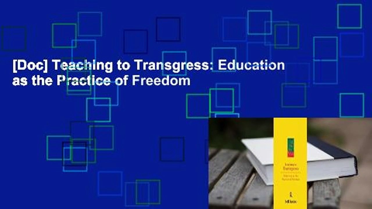 [Doc] Teaching to Transgress: Education as the Practice of Freedom