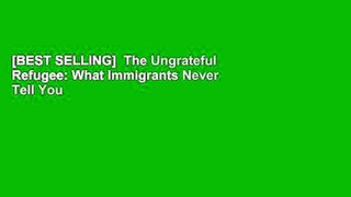 [BEST SELLING]  The Ungrateful Refugee: What Immigrants Never Tell You