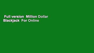 Full version  Million Dollar Blackjack  For Online