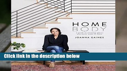 [FREE] Homebody: A Guide to Creating Spaces You Never Want to Leave