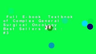Full E-book  Textbook of Complex General Surgical Oncology  Best Sellers Rank : #3