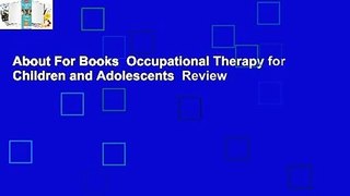 About For Books  Occupational Therapy for Children and Adolescents  Review