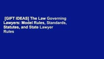 [GIFT IDEAS] The Law Governing Lawyers: Model Rules, Standards, Statutes, and State Lawyer Rules