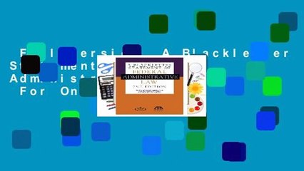 Full version  A Blackletter Statement of Federal Administrative Law  For Online