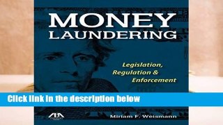 Full version  Money Laundering: Legislation, Regulation   Enforcement  For Online