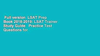 Full version  LSAT Prep Book 2018-2019: LSAT Trainer Study Guide   Practice Test Questions for