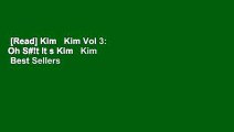 [Read] Kim   Kim Vol 3: Oh S#!t It s Kim   Kim  Best Sellers Rank : #3