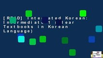 [READ] Integrated Korean: Intermediate 1 (Klear Textbooks in Korean Language)