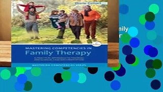 [FREE] Mastering Competencies in Family Therapy: A Practical Approach to Theory and Clinical Case