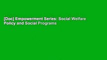 [Doc] Empowerment Series: Social Welfare Policy and Social Programs
