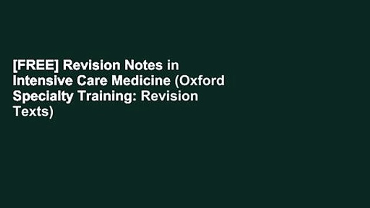 [FREE] Revision Notes in Intensive Care Medicine (Oxford Specialty Training: Revision Texts)
