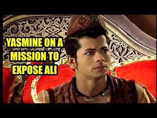 Aladdin - Naam Toh Suna Hoga: Yasmine on a mission to expose Ali