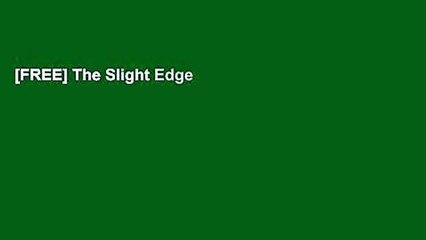 [FREE] The Slight Edge