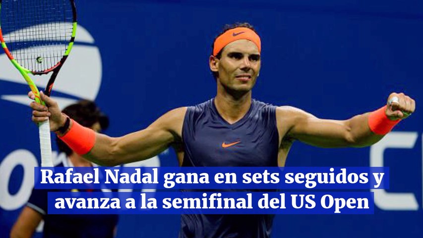 Rafael Nadal gana en sets seguidos y avanza a la semifinal del US Open