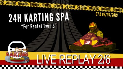 24H Karting Spa-Francorchamps 2019 [REPLAY 2/6]