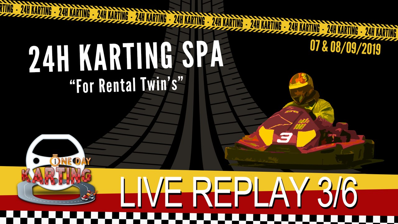 24H Karting Spa-Francorchamps 2019 [REPLAY 3/6]
