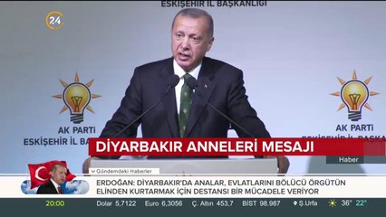 Cumhurbaşkanı Erdoğan'dan #Diyarbakır anneleri mesajı