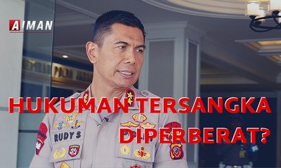 Hukuman Tersangka Diperberat? | Tragedi Atas Nama Demokrasi - AIMAN (5)