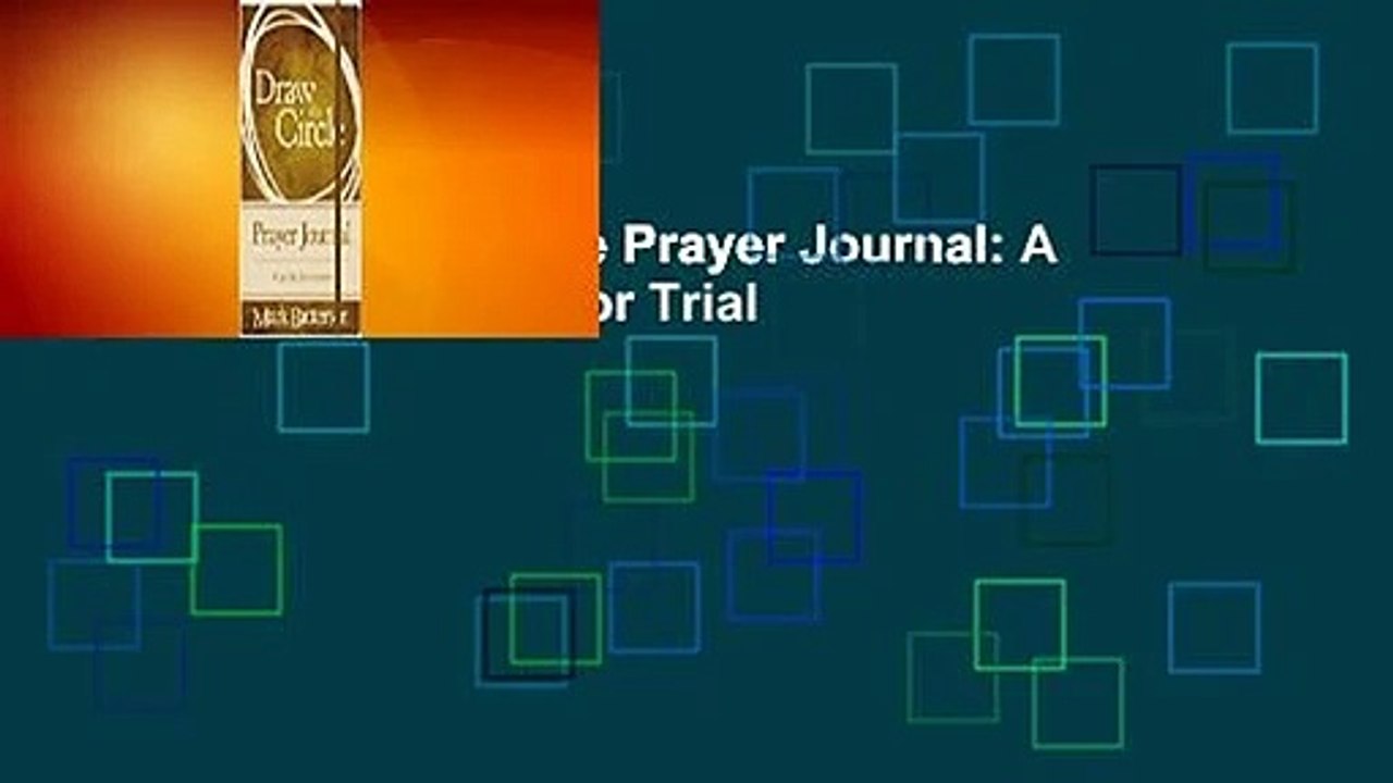[Read] Draw the Circle Prayer Journal A 40Day Experiment For Trial video Dailymotion