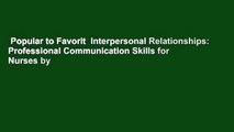 Popular to Favorit  Interpersonal Relationships: Professional Communication Skills for Nurses by