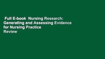 Full E-book  Nursing Research: Generating and Assessing Evidence for Nursing Practice  Review
