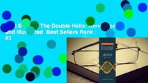 Full E-book  The Double Helix: Annotated and Illustrated  Best Sellers Rank : #3