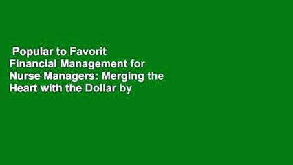 Popular to Favorit  Financial Management for Nurse Managers: Merging the Heart with the Dollar by