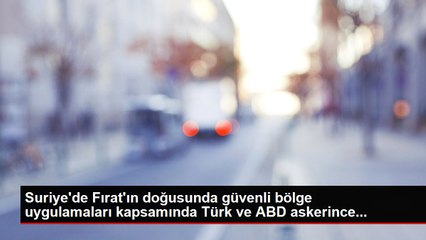 Suriye'de Fırat'ın doğusunda güvenli bölge uygulamaları kapsamında Türk ve ABD askerince...