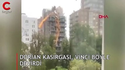 Dorian Kasırgası, vinci böyle devirdi
