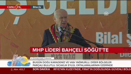 MHP lideri Bahçeli, Bilecik'te konuşma yapıyor