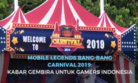 Mobile Legends Bang-Bang Carnival 2019: Kabar Gembira untuk Gamers Indonesia
