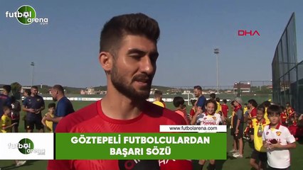 Göztepeli futbolculardan başarı sözü