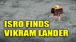 ISRO spots Vikram Lander on lunar surface, orbiter captures image | Oneindia News