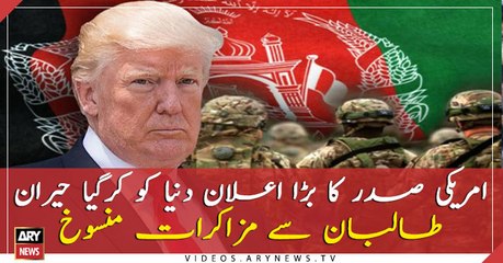 Trump says he 'called off' peace talks with Taliban over attack