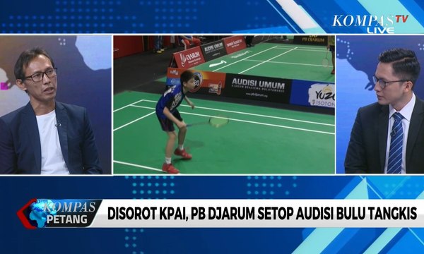 KPAI Berhasil Menghentikan Audisi PB Djarum, Bagaimana Pembinaan Bulutangkis Indonesia Selanjutnya?