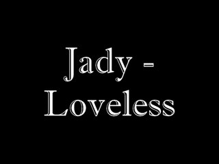 Jady - loveless