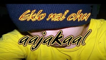 eklo nai chu aajakaal-NG ft Cadence(NEW) lyrics version