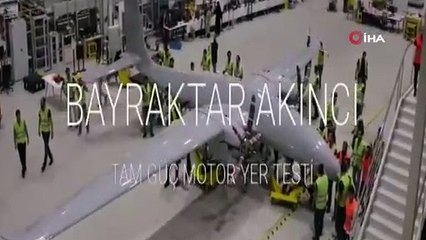 Akıncı İHA’nın tam güç motor testi yapıldı