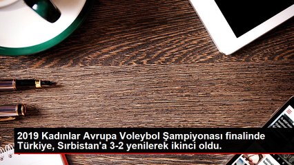 2019 Kadınlar Avrupa Voleybol Şampiyonası finalinde Türkiye, Sırbistan'a 3-2 yenilerek ikinci oldu.