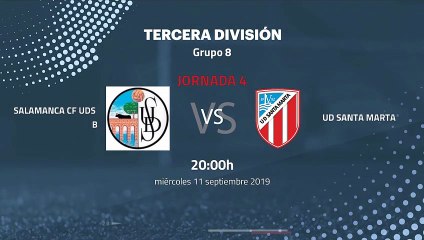 Previa partido entre Salamanca CF UDS B y UD Santa Marta Jornada 4 Tercera División