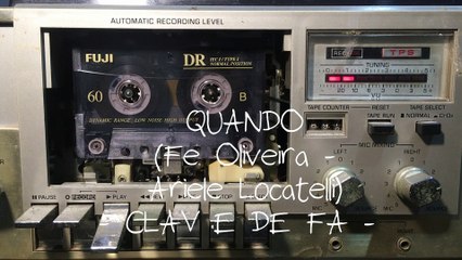 Clave de Fá - Quando (Fê Oliveira e Ariele Locatelli)