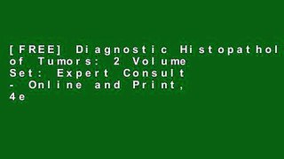 [FREE] Diagnostic Histopathology of Tumors: 2 Volume Set: Expert Consult - Online and Print, 4e